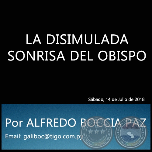 LA DISIMULADA SONRISA DEL OBISPO - Por ALFREDO BOCCIA PAZ - Sábado, 14 de Julio de 2018